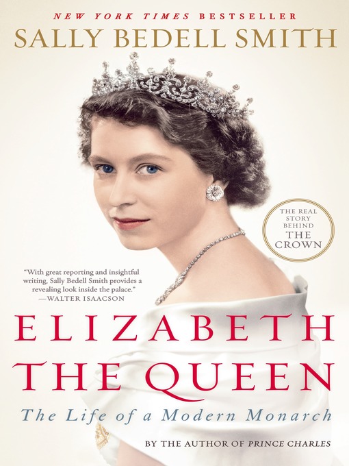 Title details for Elizabeth the Queen by Sally Bedell Smith - Available